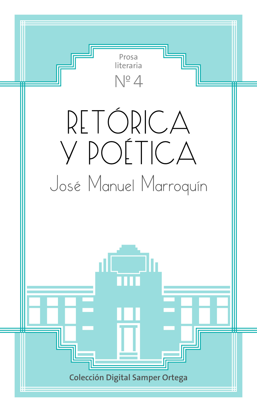 RetoÌrica y poeÌtica / JoseÌ Manuel MarroquiÌn