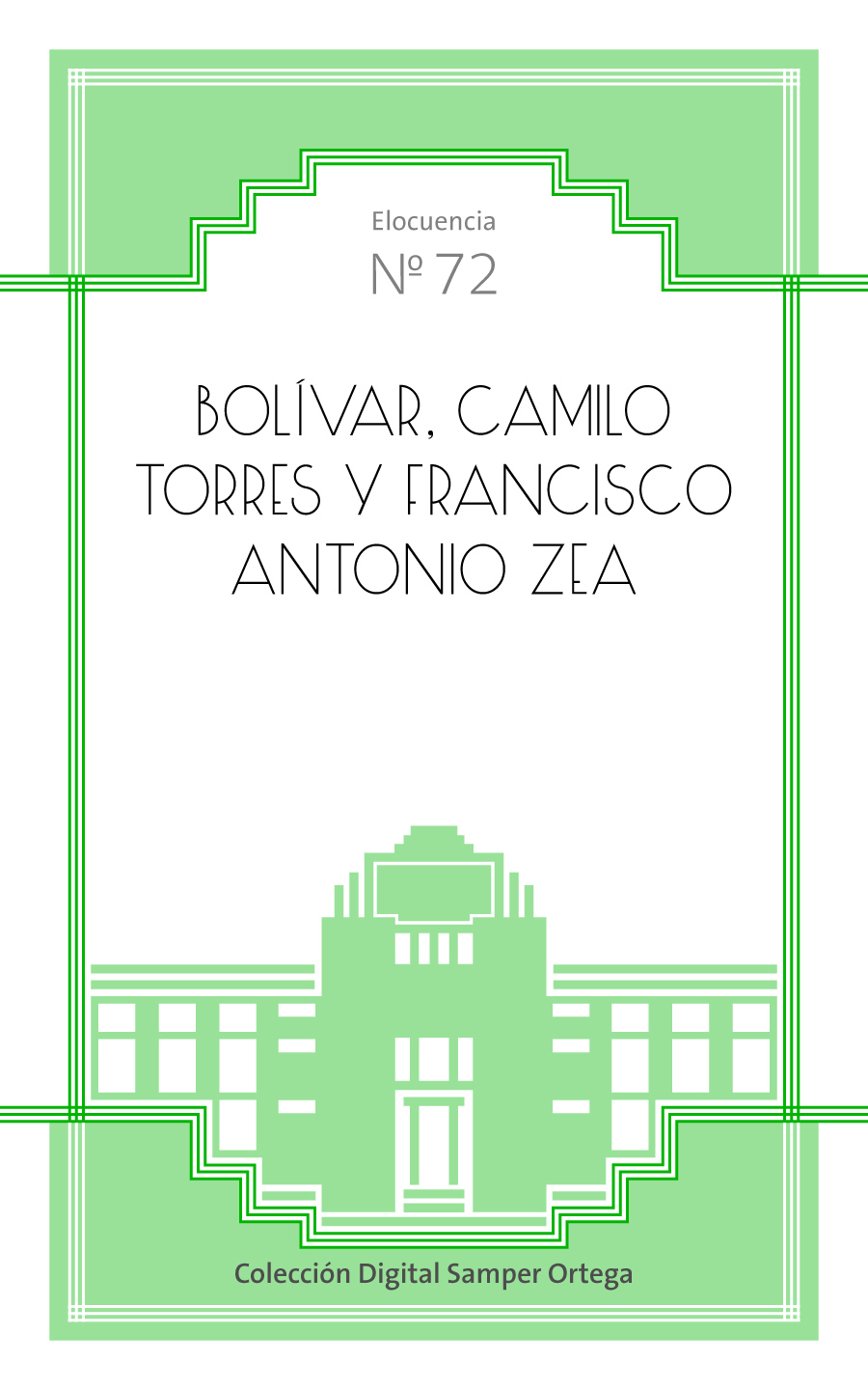 BoliÌvar, Camilo Torres y Francisco Antonio Zea